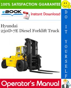 Hyundai 250D-7E Diesel Forklift Truck Operator's Manual