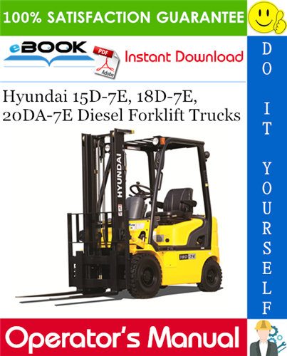 Hyundai 15D-7E, 18D-7E, 20DA-7E Diesel Forklift Trucks Operator's Manual