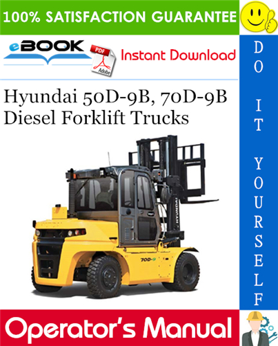 Hyundai 50D-9B, 70D-9B Diesel Forklift Trucks Operator's Manual