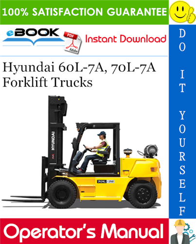 Hyundai 60L-7A, 70L-7A Forklift Trucks Operator's Manual