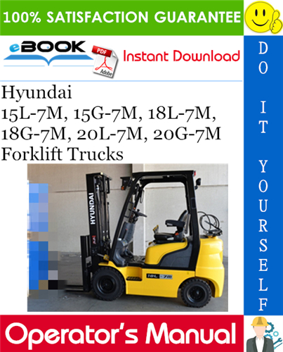 Hyundai 15L-7M, 15G-7M, 18L-7M, 18G-7M, 20L-7M, 20G-7M Forklift Trucks Operator's Manual