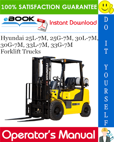 Hyundai 25L-7M, 25G-7M, 30L-7M, 30G-7M, 33L-7M, 33G-7M Forklift Trucks Operator's Manual