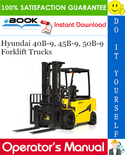 Hyundai 40B-9, 45B-9, 50B-9 Forklift Trucks Operator's Manual