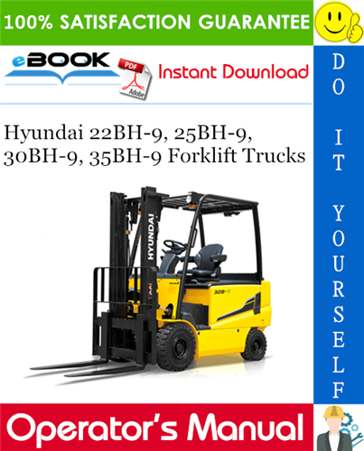 Hyundai 22BH-9, 25BH-9, 30BH-9, 35BH-9 Forklift Trucks Operator's Manual