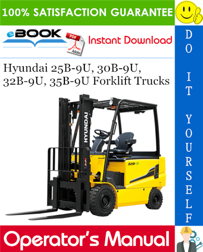 Hyundai 25B-9U, 30B-9U, 32B-9U, 35B-9U Forklift Trucks Operator's Manual