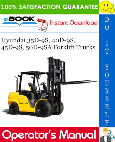 Hyundai 35D-9S, 40D-9S, 45D-9S, 50D-9SA Forklift Trucks Operator's Manual