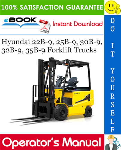 Hyundai 22B-9, 25B-9, 30B-9, 32B-9, 35B-9 Forklift Trucks Operator's Manual