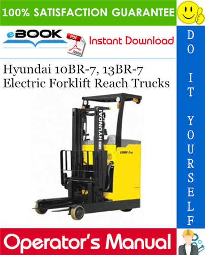 Hyundai 10BR-7, 13BR-7 Electric Forklift Reach Trucks Operator's Manual