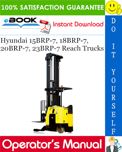 Hyundai 15BRP-7, 18BRP-7, 20BRP-7, 23BRP-7 Reach Trucks Operator's Manual