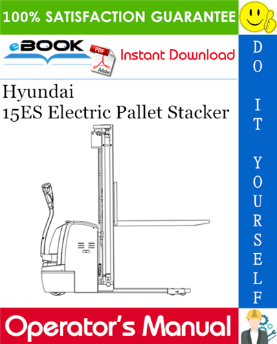 Hyundai 15ES Electric Pallet Stacker Operator's Manual