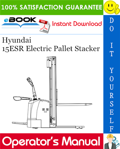 Hyundai 15ESR Electric Pallet Stacker Operator's Manual