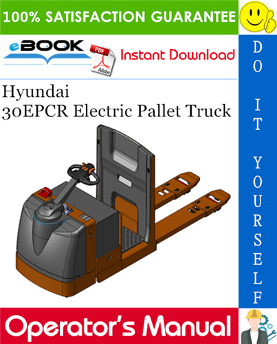 Hyundai 30EPCR Electric Pallet Truck Operator's Manual