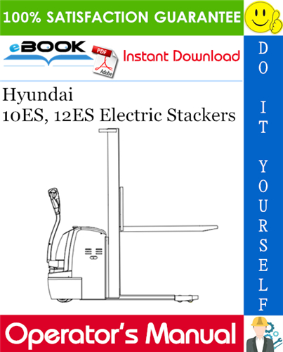 Hyundai 10ES, 12ES Electric Stackers Operator's Manual