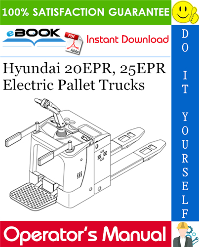 Hyundai 20EPR, 25EPR Electric Pallet Trucks Operator's Manual