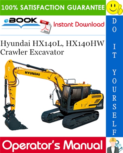 Hyundai HX140L, HX140HW Crawler Excavator Operator's Manual