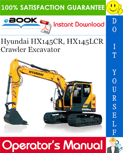 Hyundai HX145CR, HX145LCR Crawler Excavator Operator's Manual