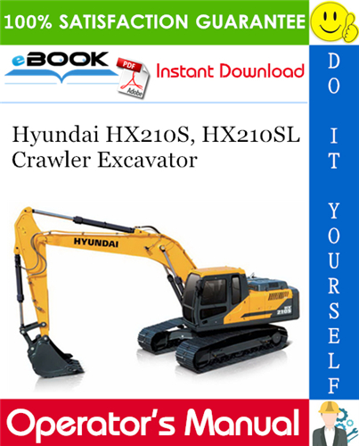 Hyundai HX210S, HX210SL Crawler Excavator Operator's Manual