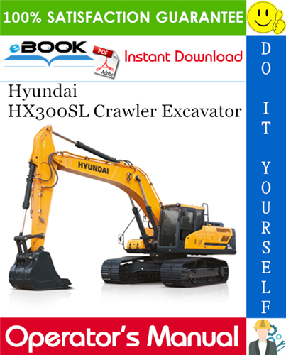 Hyundai HX300SL Crawler Excavator Operator's Manual