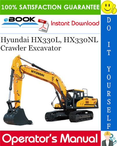 Hyundai HX330L, HX330NL Crawler Excavator Operator's Manual