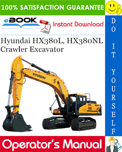 Hyundai HX380L, HX380NL Crawler Excavator Operator's Manual