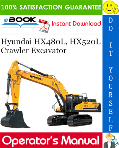 Hyundai HX480L, HX520L Crawler Excavator Operator's Manual