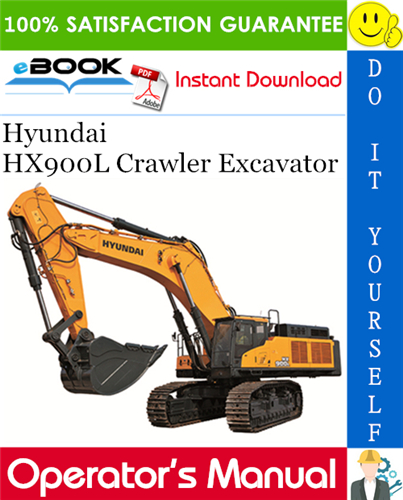 Hyundai HX900L Crawler Excavator Operator's Manual
