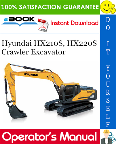 Hyundai HX210S, HX220S Crawler Excavator Operator's Manual
