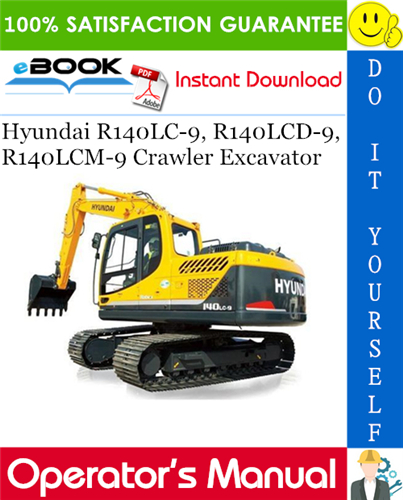 Hyundai R140LC-9, R140LCD-9, R140LCM-9 Crawler Excavator Operator's Manual