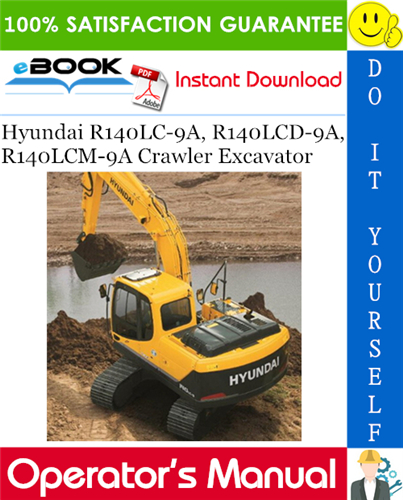 Hyundai R140LC-9A, R140LCD-9A, R140LCM-9A Crawler Excavator Operator's Manual