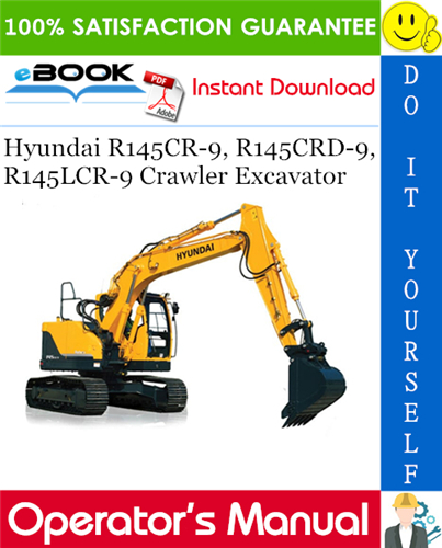 Hyundai R145CR-9, R145CRD-9, R145LCR-9 Crawler Excavator Operator's Manual