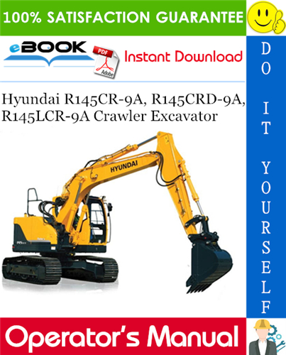 Hyundai R145CR-9A, R145CRD-9A, R145LCR-9A Crawler Excavator Operator's Manual