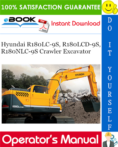 Hyundai R180LC-9S, R180LCD-9S, R180NLC-9S Crawler Excavator Operator's Manual