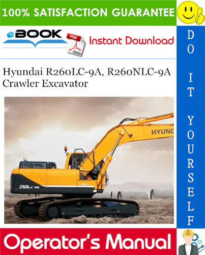 Hyundai R260LC-9A, R260NLC-9A Crawler Excavator Operator's Manual