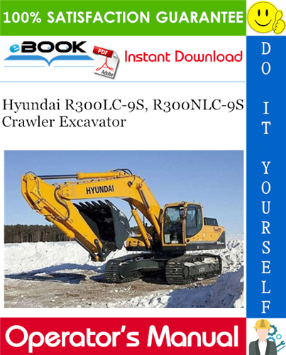 Hyundai R300LC-9S, R300NLC-9S Crawler Excavator Operator's Manual