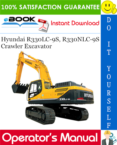 Hyundai R330LC-9S, R330NLC-9S Crawler Excavator Operator's Manual