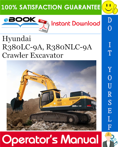 Hyundai R380LC-9A, R380NLC-9A Crawler Excavator Operator's Manual