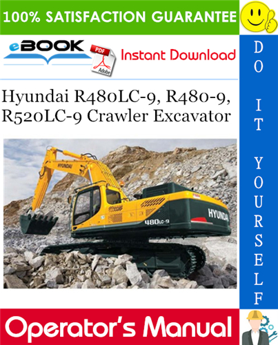Hyundai R480LC-9, R480-9, R520LC-9 Crawler Excavator Operator's Manual