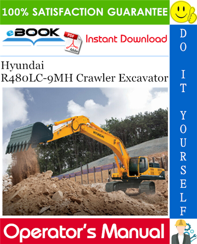 Hyundai R480LC-9MH Crawler Excavator Operator's Manual