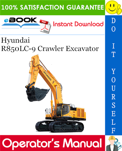 Hyundai R850LC-9 Crawler Excavator Operator's Manual