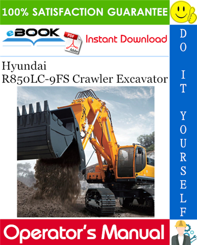 Hyundai R850LC-9FS Crawler Excavator Operator's Manual