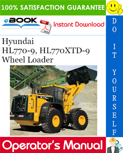 Hyundai HL770-9, HL770XTD-9 Wheel Loader Operator's Manual