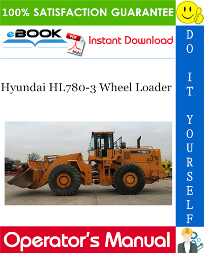 Hyundai HL780-3 Wheel Loader Operator's Manual
