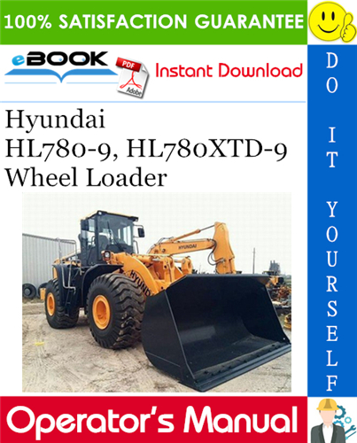 Hyundai HL780-9, HL780XTD-9 Wheel Loader Operator's Manual