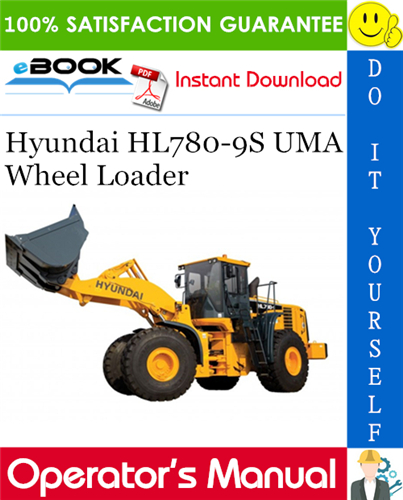 Hyundai HL780-9S UMA Wheel Loader Operator's Manual