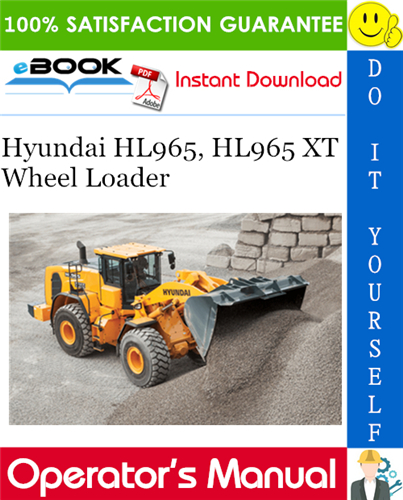 Hyundai HL965, HL965 XT Wheel Loader Operator's Manual