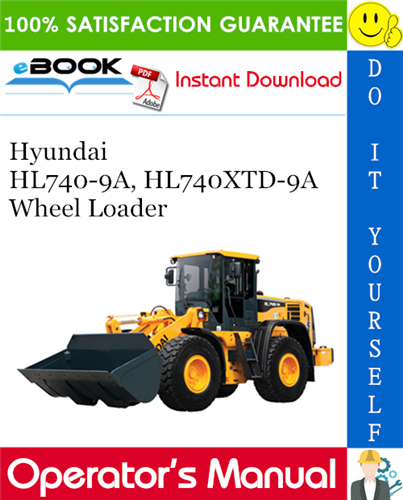 Hyundai HL740-9A, HL740XTD-9A Wheel Loader Operator's Manual