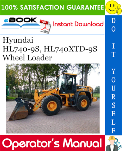 Hyundai HL740-9S, HL740XTD-9S Wheel Loader Operator's Manual