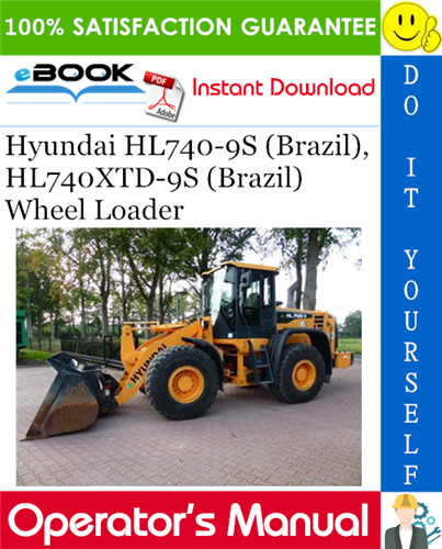 Hyundai HL740-9S (Brazil), HL740XTD-9S (Brazil) Wheel Loader Operator's Manual