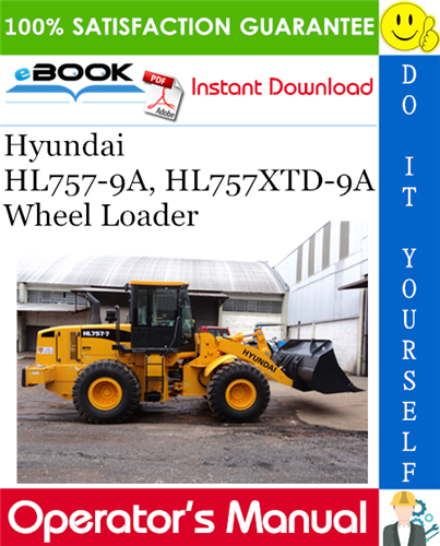 Hyundai HL757-9A, HL757XTD-9A Wheel Loader Operator's Manual