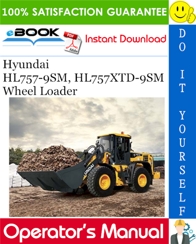 Hyundai HL757-9SM, HL757XTD-9SM Wheel Loader Operator's Manual